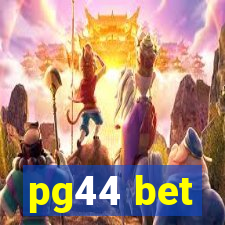 pg44 bet